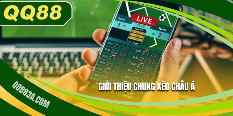 Giới thiệu chung về kèo Châu Á